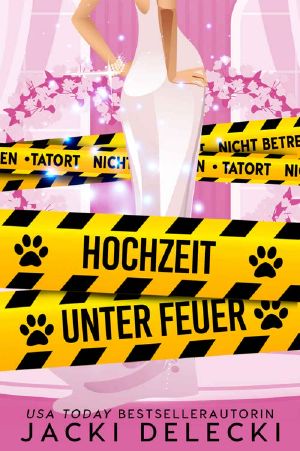 [Grayce Walters 04] • Hochzeit unter Feuer · Marriage Under Fire